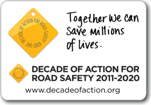 Decade of Action for Road Safety: Launching a Worldwide Movement to Save Lives